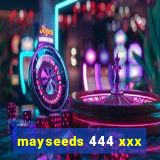 mayseeds 444 xxx